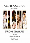 Chris Connor Recreates Aloha From Hawaii DVD